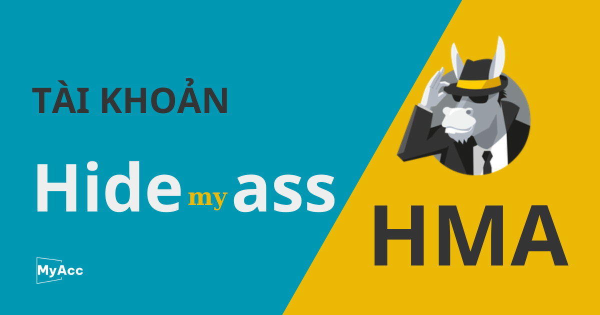 Tài Khoản Hide My Ass HMA VPN Chính chủ